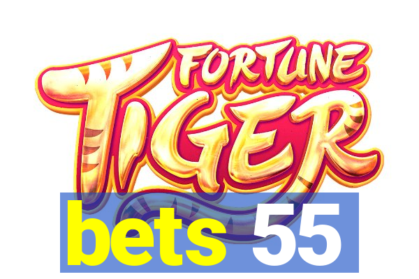 bets 55